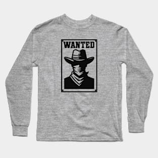 Wanted Poster Long Sleeve T-Shirt